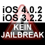Kein Jailbreak für iPhone und iPad mit iOS 4.0.2 / iOS 3.0.2