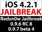 iOS 4.2.1 Jailbreak Redsn0w 0.9.6 RC8 & Redsn0w 0.9.7 beta 4 - One-Klick Boot vs. untethered JB 