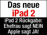 Apple iPad 2: Frau sagt NEIN - Apple sagt JA! 