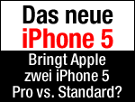 iPhone 5 Pro vs. iPhone 5 Standard - bringt Apple zwei iPhones diesen Herbst? 