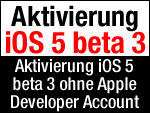 Anleitung Aktivierung iOS 5 beta 3 ohne Developer Account. 