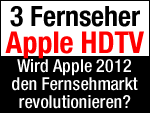 Apple HDTV im März 2012 - Apple revolutioniert den Fernseher? 