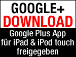 Download Google+ App für Apple iPad & iPod touch freigegeben!