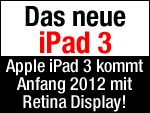 Apple iPad 3 mit Retina Display Anfang 2012 erwartet! 