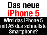 iPhone 5 mit Apple A5 schnellstes Smartphone?