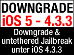 Untethered Jailbreak per Downgrade iOS 5 zu iOS 4.3.3