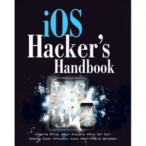 iOS Hacker Handbuch von i0n1c, oxcharlie & musclenerd