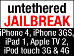 untethered pod2g Jailbreak für iPhone 4 & 3GS, iPad 1, iPod touch 3G & 4G und Apple TV 2