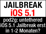 iOS 5.1 iPhone 4S iPad 3 Jailbreak dauert noch