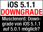 ios 5.1.1 Downgrade auf iOS 5.0.1 möglich?