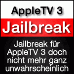 AppleTV 3 Jailbreak könnte doch noch kommen