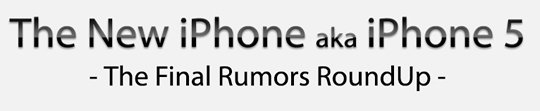 iPhone 5 Gerüchte mit Wahrscheinlichkeiten