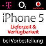 iPhone 5 Verfügbarkeit vodafone & Telekom