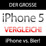 iPhone 5 vs. Bier - der große Vergleich! 