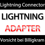 Vorsicht bei billigen Lightning Adapter Nachbauten
