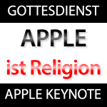 Apple ist Religion, Keynote ein Gottesdienst!