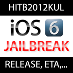 iOS 6 Jailbreak Release Termin? pod2g & musclenerd auf HITB2012KUL 