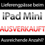 iPad Mini zum Start ausverkauft?