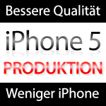 iPhone 5 Produktion - weniger iPhone 5 durch höhere Qualität