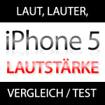 Lautstärke-Test: Laut, lauter, iPhone 5