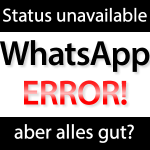 WhatsApp Error Status unavailable?