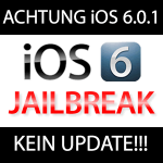 iOS 6.0.1 schließt iOS 6 Jailbreak Exploits!