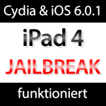 Cydia auf iPad 4 mit iOS 6.0.1 Jailbreak!