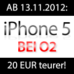 iPhone 5 bei O2 20 EUR teurer!