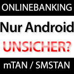Onlinebanking Trojaner für Android (mTAN / SMSTAN)