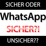 WhatsApp Sicher oder Unsicher?
