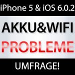 iPhone 5 Akku schneller leer mit iOS 6.0.2? 