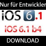 Download iOS 6.1 beta 4 für Entwickler! 