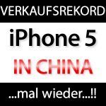 iPhone 5 China Verkaufsrekord!