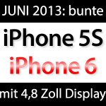 Apple iPhone 6 mit 4,8 Zoll, iPhone 5S in bunt Sommer 2013
