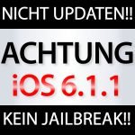 ACHTUNG iOS 6.1.1 kommt!