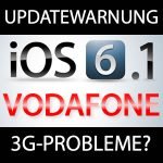 Vodafone iOS 6.1 Probleme iPhone 4S?