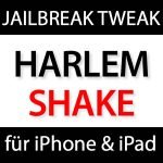 Harlem Shake Jailbreak Tweak!