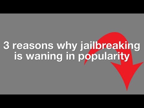 3 reasons why jailbreaking is waning in popularity