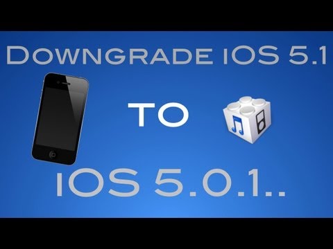 Downgrade iOS 5.1 to iOS 5.0.1- iPhone 4S/4/3GS, iPod Touch 4G/3G, iPad 1/2/3