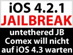Comex wartet mit Untethered iOS Jailbreak nicht bis iOS 4.2.5 / iOS 4.3