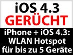 iPhone 4 + iOS 4.3 = WLAN Router für 5 Geräte?