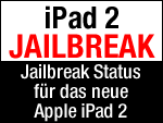 Jailbreak iPad 2 - Status des iPad 2 Jailbreaks