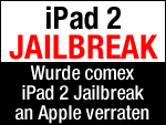 iPad 2 Jailbreak von Comex an Apple verraten?