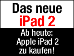 Ab heute ist das Apple iPad 2 zu kaufen!