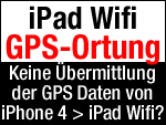 Apple iPad am iPhone 4 Hotspot: keine GPS Daten vom iPhone 4?