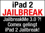 iPad 2 Jailbreak mit JailbreakMe 3.0 von comex?
