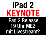 Apple iPad 2 Release Keynote heute ab 19 Uhr!
