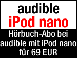 Audible Hörbuch-Abo mit iPod nano 8GB für 69 EUR!