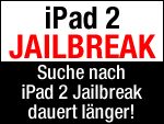 iPad 2 Jailbreak dauert wohl länger!