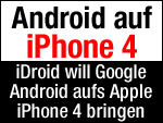 Google Android auf Apple iPhone 4?